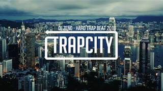 Hard Trap Beat 2018 - TrapCity DJ ZENO.Prod