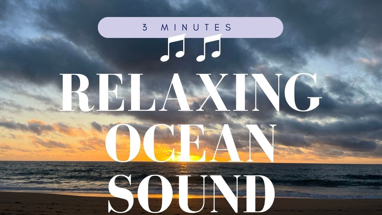 Relaxing ocean sound 3 Minutes YouTube