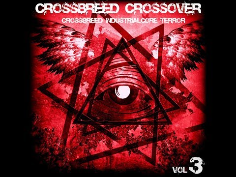 Crossbreed Crossover Vol 3 Crossbreed Industrial Hardcore