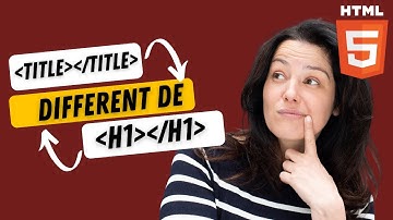 Comprendre la Différence entre la Balise Title et H1 en HTML - Tuto Complet