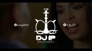 Shisha Club Mix 2023 | #12 | by DJ IP. #DJIP #shisha #Club #mix #mashup #moombahton #house #2023