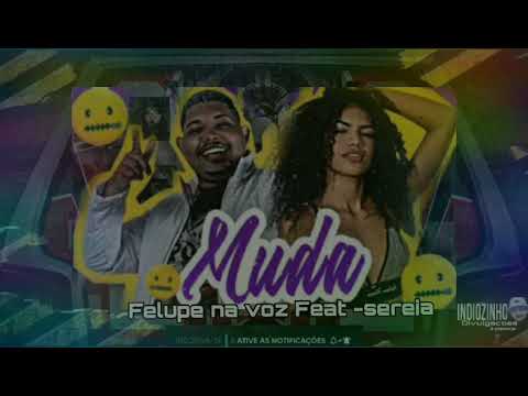 Muda - Felupe na voz _feat_sereia _ pra paredão 🔊🔊🔊
