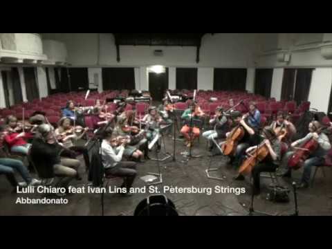 Abbandonato - LULLI CHIARO feat Ivan Lins and St. Petersburg Strings