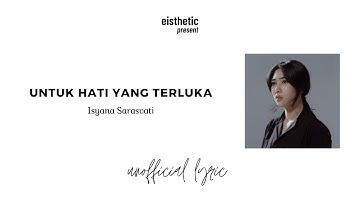 Isyana Sarasvati - untuk hati yang terluka. (Unofficial Lyric Video)