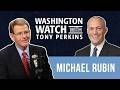 Michael Rubin Outlines the Benefits and Concerns of the Iran Deal