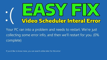 How To Fix Stop Code Video Scheduler Internal Error