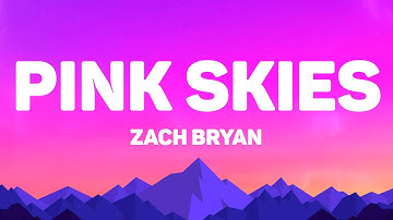 Thumbnail of Zach Bryan - Pink Skies (Lyrics)