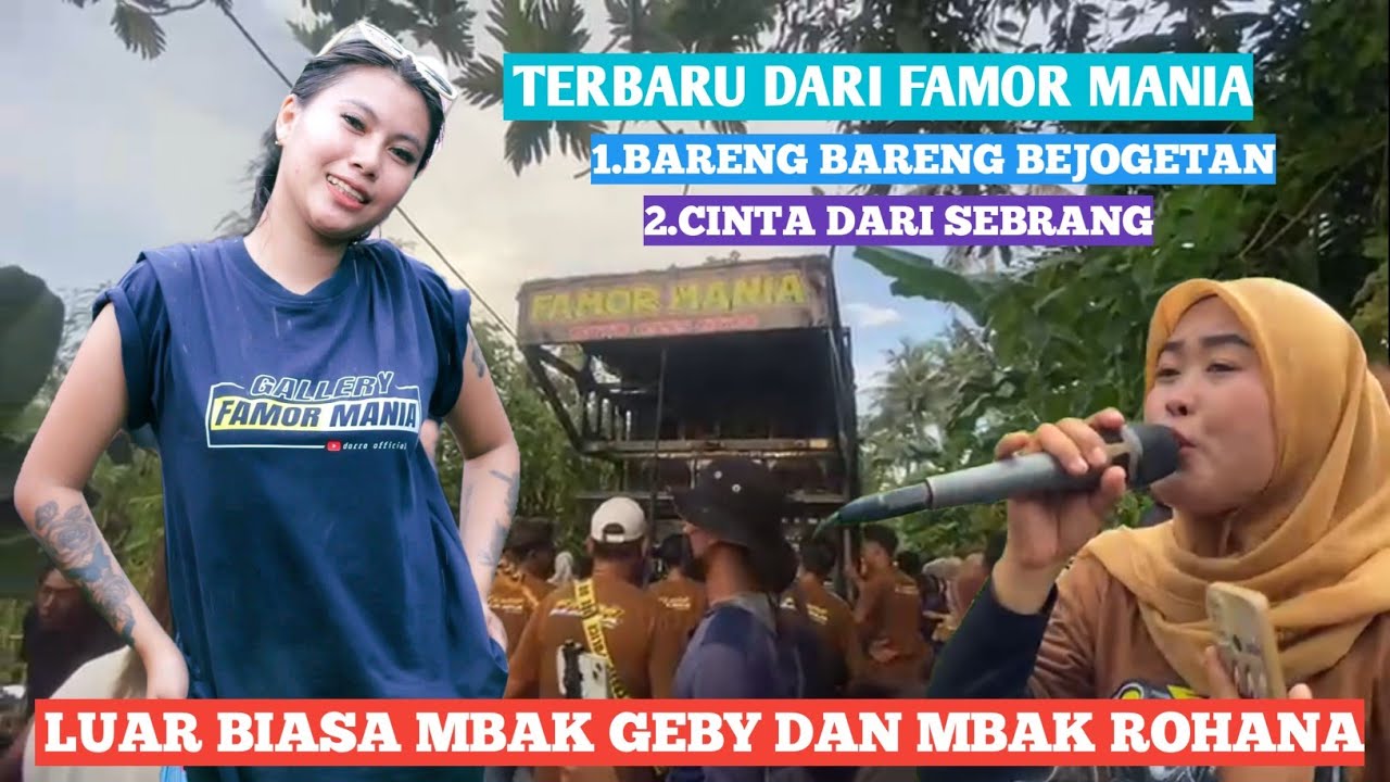 LIRISAN TERBARU DARI FAMOR MANIA DITEMANI MBAK GEBY DAN MBAK ROHANA BIKIN SEMUA JADI SERU