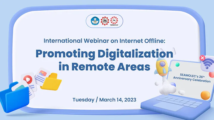 The International Webinar on Internet Offline: Promoting Digitalization in Remote Areas - DayDayNews