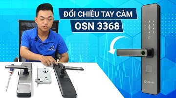 Hướng dẫn đổi chiều tay khóa thông minh OSN-3368
