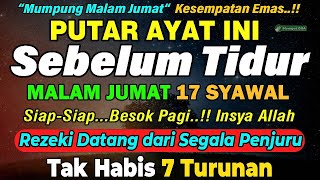 BACA MALAM INI SEBELUM TIDUR MALAM JUM'AT, DZIKIR MUSTAJAB SEBELUM TIDUR, DAHSYATNYA DZIKIR MALAM