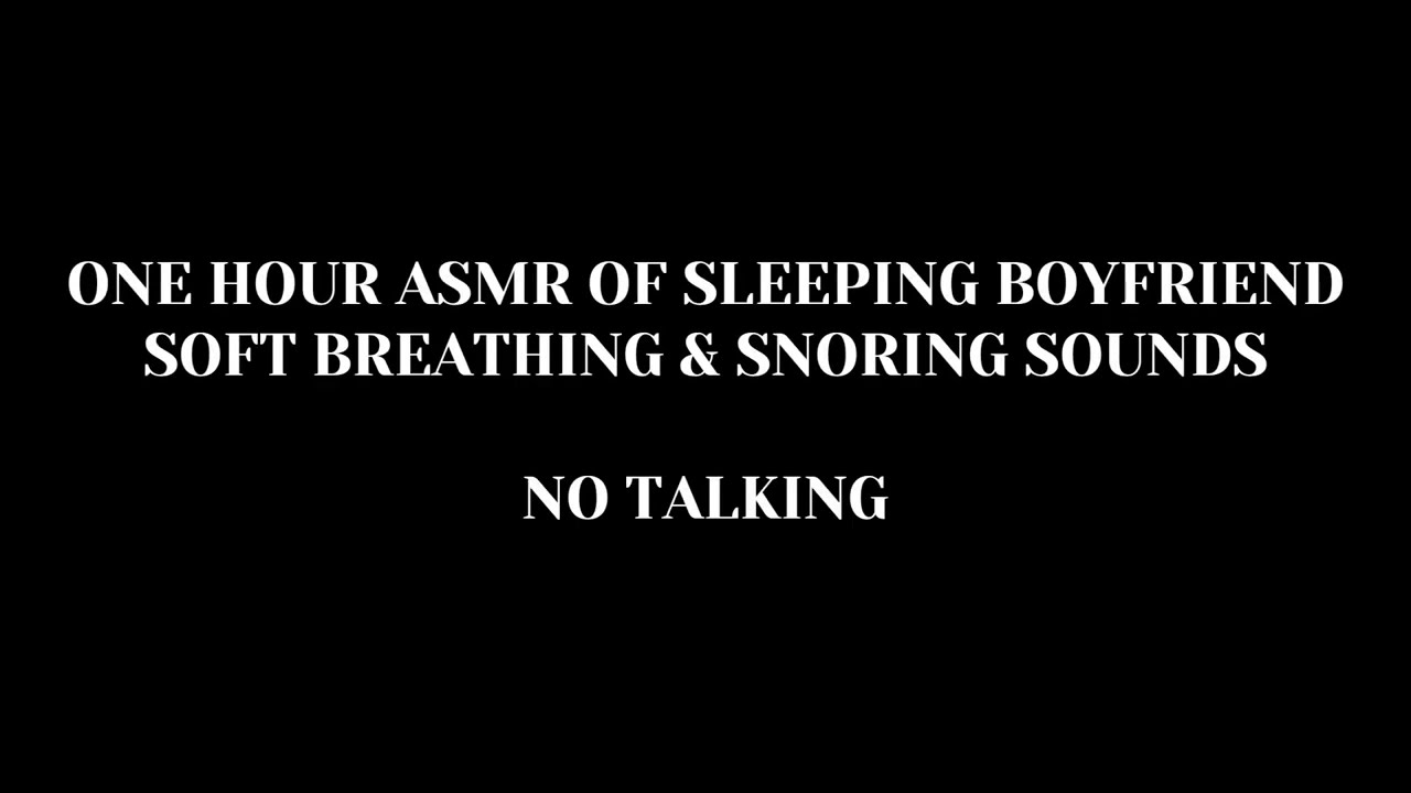 1 HOUR| Sleeping Boyfriend Soft Breathing & Snoring | ASMR [NO TALKING]