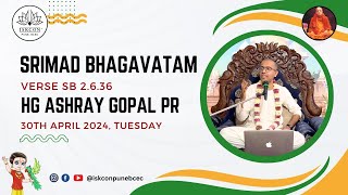 SB 2.6.36 | HG Ashray Gopal Prabhu
