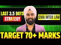 LAST 3.5 DAYS STRATEGY TO PREPARE CMA INTER LAW [TARGET 70+ MARKS]