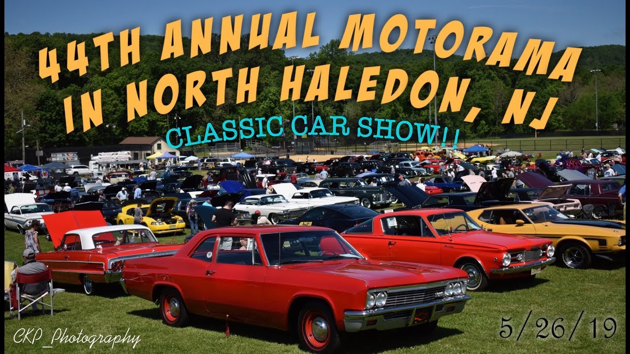 44th ANNUAL MOTORAMA CAR SHOW IN NORTH HALEDON, NJ 5/26/19 YouTube