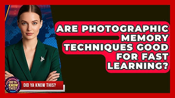Are Photographic Memory Techniques Good For Fast Learning? - Did Ya Know This