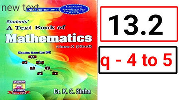 Class 10th kc sinha math exercise 13.2 questions nambar 4 to 5/10th kc sinha math 13.2 q - 4 to 5