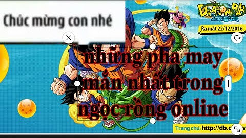 [ Ngọc rồng online ] - những pha  may mắn nhất trong nro