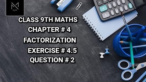 Exercise # 4.5 Q no 2 of class 9 maths | maths craft| Sindh board