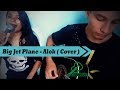 Big jet plane  alok cover maryelle soares  claudinhosilva