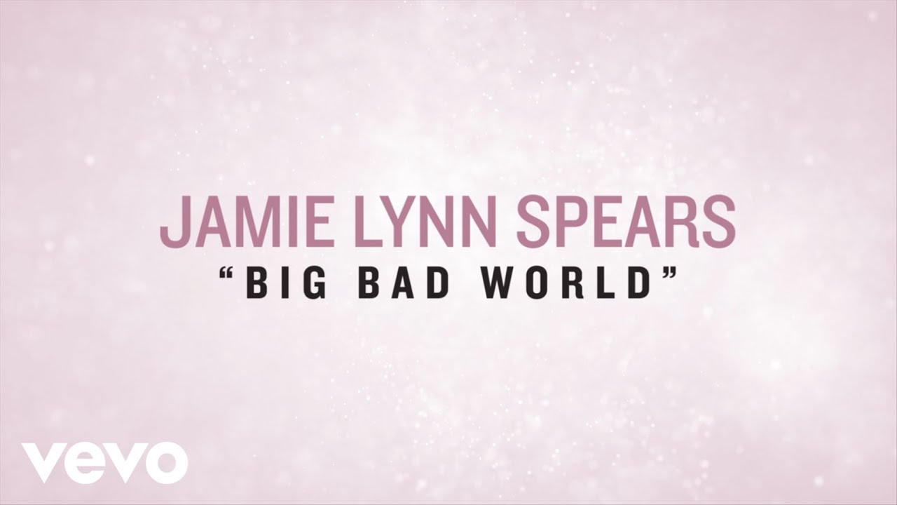 Jamie Lynn Spears - Big Bad World (Lyric Video) accordi