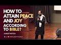 How to attain peace and joy according to bibile a must watch 