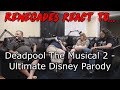 Renegades React to... Deadpool The Musical 2 - Ultimate Disney Parody!