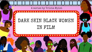 Dark Skin Black Women in Film - A celebration of dark skin black women (worldwide) in film