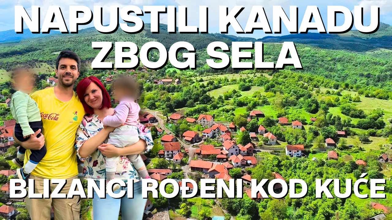 Zasto su se Beogradjani vratili iz Kanade da radjaju decu u selu?  (Subtitles)