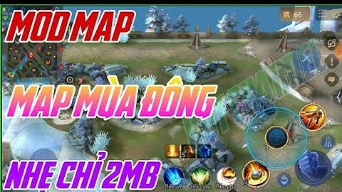 Mod Map Mùa Đông Liên Quân Mobile Nhẹ Chỉ 2MB Siêu Đẹp Hỗ Trợ Giảm Lag + Fix Lỗi