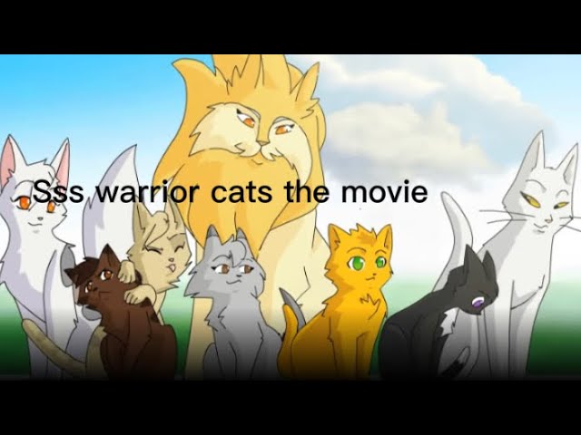 Into the wild the MOVIE(all sss warrior cats eps) 