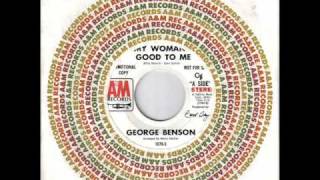 George Benson My Womans Good To Me