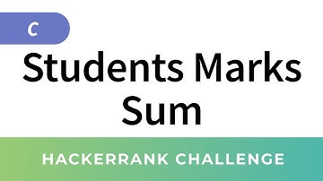 HackerRank Solution: Students Marks Sum in C