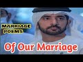 Of Our Marriage | New Beautiful Poems  | Poems By Fazza | Sheikh Hamdan Poetry