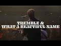 Tremble What A Beautiful Name Spontaneous Live Tehillah Worship mp3