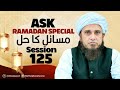 Ask Mufti Tariq Masood | Ramadan Special | 125th Session  | Solve Your Problems 🕌