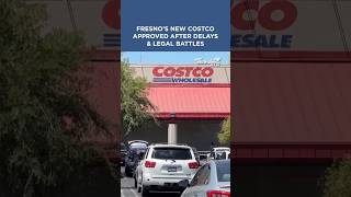 Fresno’s new Costco was approved after delays and legal battles #fresno #costco