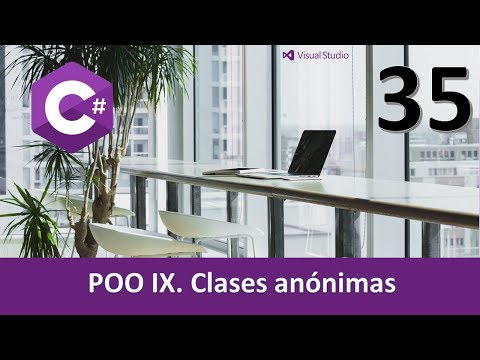 Curso C#. POO IX. Clases anónimas. Vídeo 35