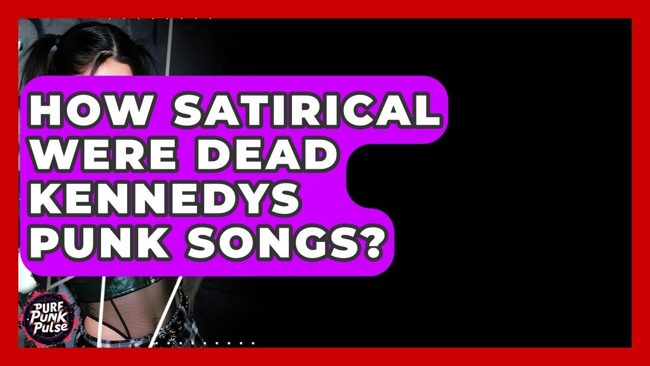 How Satirical Were Dead Kennedys Punk Songs? - Pure Punk Pulse