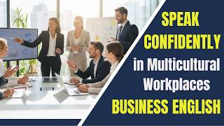 How to Speak in Multicultural Workplaces  Business English Communication