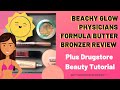 Beachy Glow Physicians Formula Butter Bronzer Review Plus Drugstore Beauty Tutorial