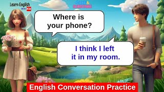 Improve English Speaking Skills / Daily Conversation / English Conversation Practice