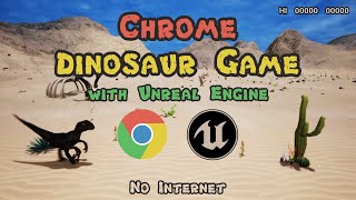 I Made Chrome Dinosaur Game in Unreal Engine 4