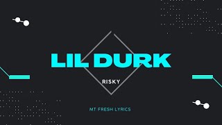Lil Durk-Risky(official lyric video)