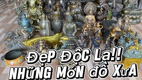 Ấn Rồng Xưa _ Cá rồng bằng đồng _ Tượng Phật Bằng Đồng.#độclạcầnthơ #doco