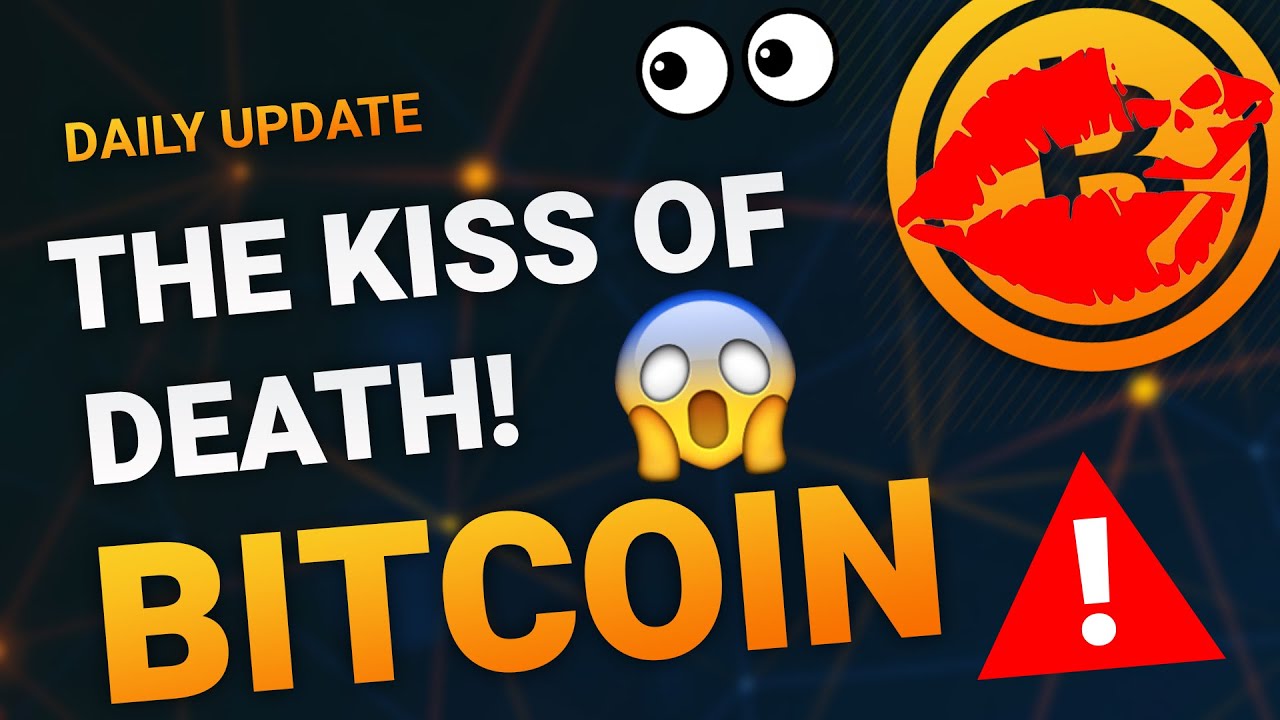 BITCOIN AND THE KISS OF DEATH! – BTC PRICE PREDICTION – BITCOIN ANALYSIS!