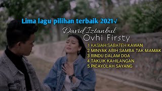 LIMA LAGU TERBAIK DAVID IZTANBUL FEAT OVHI FIRST 2021 #laguminang