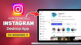 كيفية تثبيت تطبيق Instagram لسطح المكتب على نظام التشغيل Windows 11 - برنامج تعليمي سريع وسهل screenshot 5