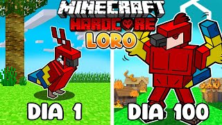 🌀Sobreviví 100 DÍAS siendo un LORO en Minecraft HARDCORE!