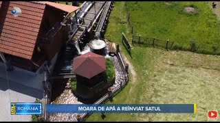 Asta-I Romania (26.05.2024) - Moara De Apa A Reinviat Satul!